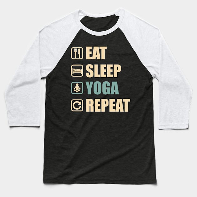 Eat Sleep Yoga Repeat - Funny Yoga Lovers Gift Baseball T-Shirt by DnB